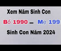 Bố 1990 Mẹ 1991 Sinh Con Năm 2023