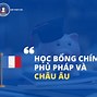 Học Bổng Chính Phủ Pháp 2021 Là Ai Về Ai Có Nhớ Không