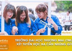 Thời Gian Xét Tuyển Đại Học Thương Mại