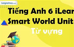 Tiếng Anh Lớp 6 Smart World Unit 3 Lesson 1